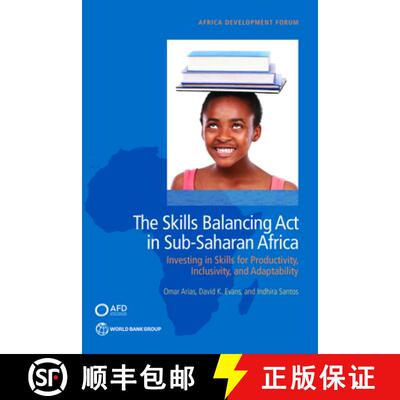 预订 The Skills Balancing Act in Sub–Saharan Africa – Investing in Skills for Productivity, Inclusi... [9781464811494]