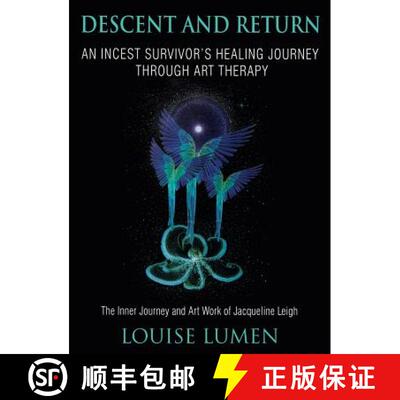 【3-4周达】Descent and Return:  An Incest Survivor's Healing Journey Through Art Therapy [9781630513825]