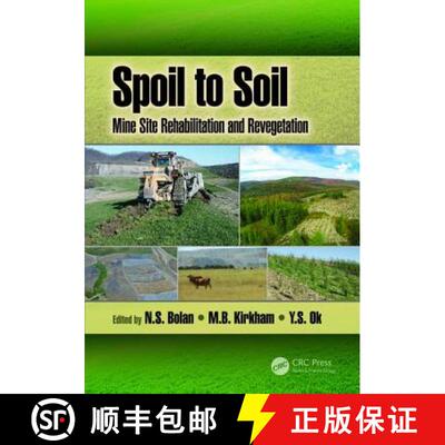【3-4周达】Spoil to Soil: Mine Site Rehabilitation and Revegetation: Mine Site Rehabilitation and Rev... [9781498767613]