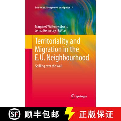 【3-4周达】Territoriality and Migration in the E.U. Neighbourhood : Spilling over the Wall (Softcover... [9789400792531]