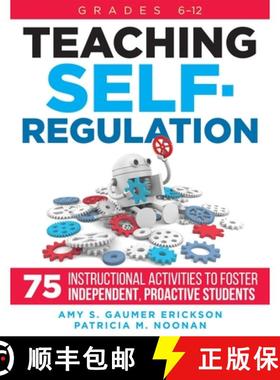预订 Teaching Self-Regulation: Seventy-Five Instructional Activities to Foster Independent, Proactive... [9781951075774]