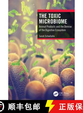 【3-4周达】The Toxic Microbiome: Animal Products and the Demise of the Digestive Ecosystem [9781032065120]