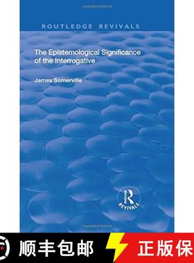 【3-4周达】The Epistemological Significance of the Interrogative [9781138727595]