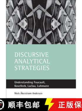 【2-3周达】Discursive Analytical Strategies: Understanding Foucault, Koselleck, Laclau, Luhmann [9781861344397]