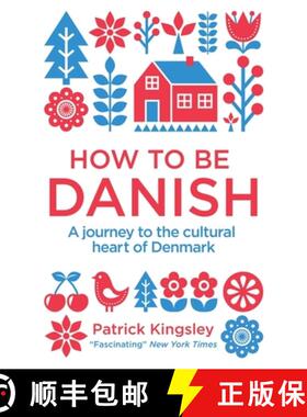 【3-4周达】How to be Danish: From Lego to Lund ... a Short Introduction to the State of Denmark: From... [9781780721880]