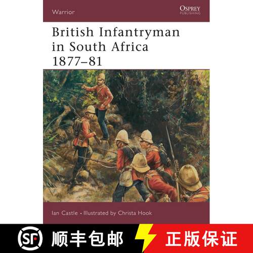 【3-4周达】British Infantryman in South Africa 1877–81: The Anglo-Zulu and Transvaal Wars [9781841765556]