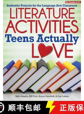 【3-4周达】Literature Activities Teens Actually Love: Authentic Projects for the Language Arts Classr... [9781618211682]