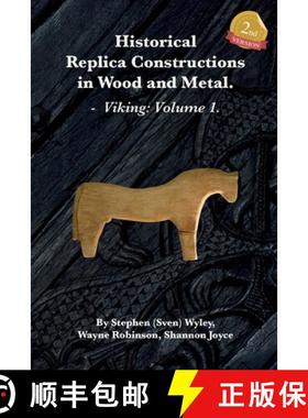 预订 Historical Replica Constructions In Wood And Metal: Vikings: Volume 1 [9780645204216]