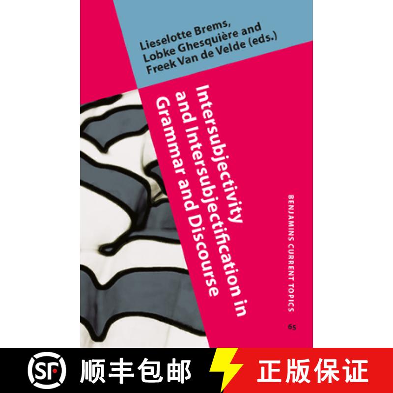 【2-3周达】Intersubjectivity and Intersubjectification in Grammar and Discourse: Theoretical and desc... [9789027242532]