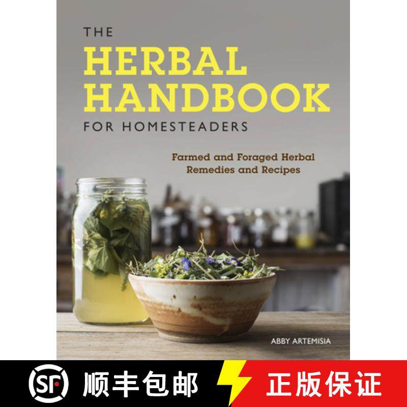 【3-4周达】The Herbal Handbook for Homesteaders: Farmed and Foraged Herbal Remedies and Recipes [9780760361863],书籍/杂志/报纸,科学技术类原版书,淘宝优惠券,粉丝福利购,淘宝优惠卷