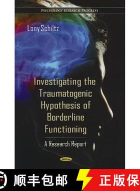 【3-4周达】Investigating the Traumatogenic Hypothesis of Borderline Functioning: A Research Report [9781614708100]