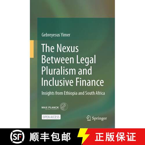 【3-4周达】精装 The Nexus Between Legal Pluralism and Inclusive Finance: Insights from Ethiopia and S... [9783031716522]