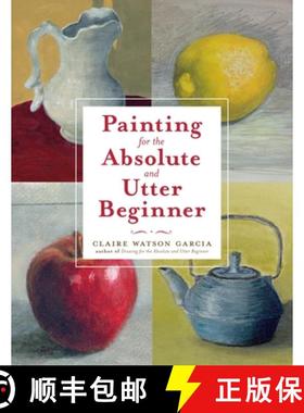 【3-4周达】Painting for the Absolute and Utter Beginner [9780823099474]