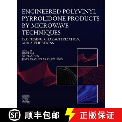 【3-4周达】Engineered Polyvinyl Pyrrolidone Products by Microwave Techniques: Processing, Characteriz... [9780443315404]