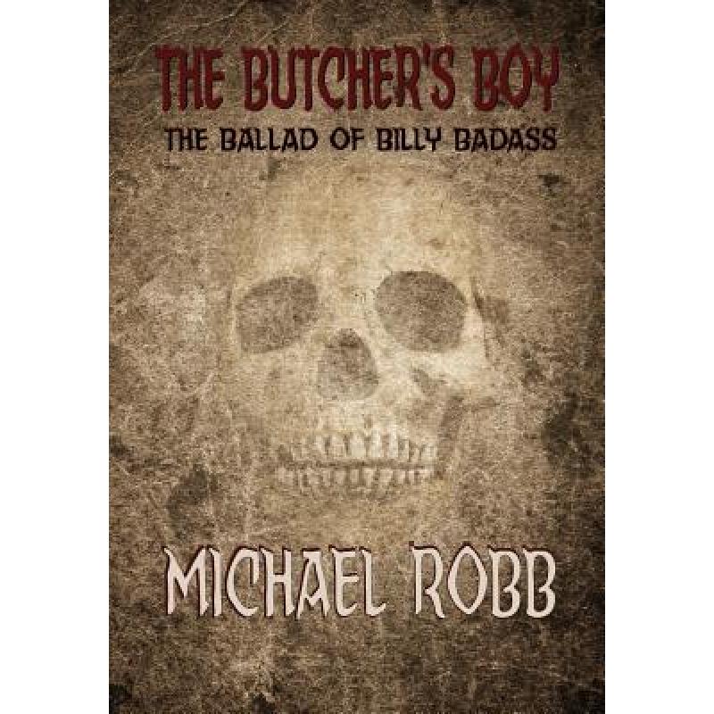 预订 The Butcher's Boy: The Ballad of Billy Badass [9781946187062]