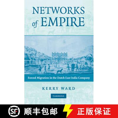 预订 Networks of Empire: Forced Migration in the Dutch East India Company - Networks of Empire: Force... [9781107404731]