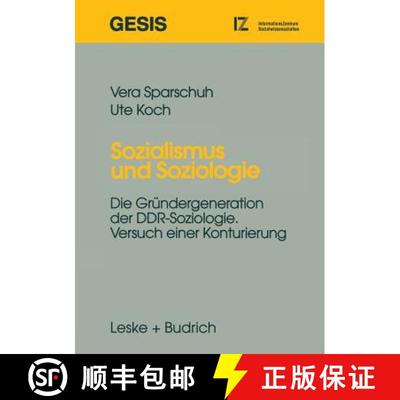 【3-4周达】Sozialismus und Soziologie : Die Gründergeneration der DDR-Soziologie. Versuch einer Kont... [9783810018571]