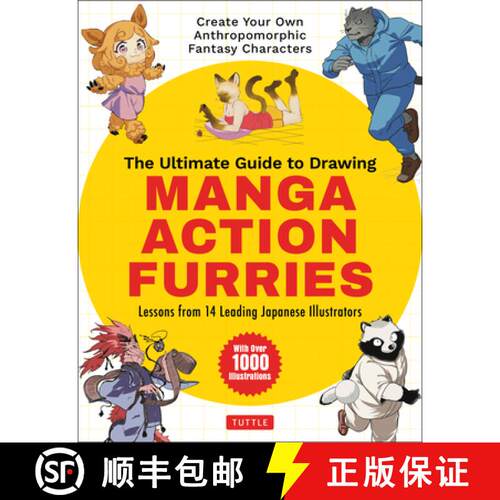 【3-4周达】Ultimate Guide to Drawing Manga Action Furries: Create Your Own Anthropomorphic Fantasy Ch... [9784805317037]