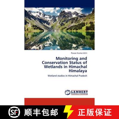 预订 Monitoring and Conservation Status of Wetlands in Himachal Himalaya [9783848403462]