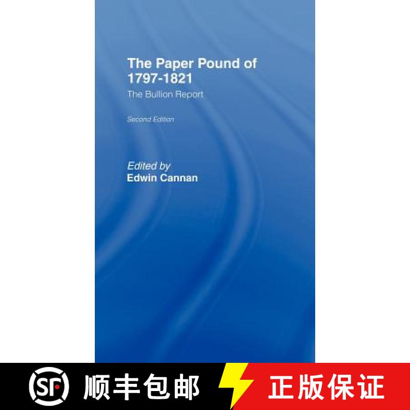 【3-4周达】The Paper Pound of 1797-1812: The Bullion Report [9780714612102]