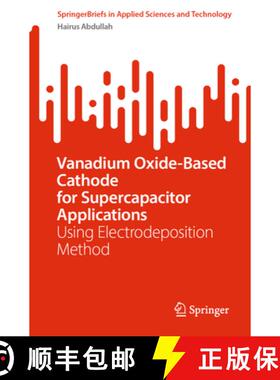 【3-4周达】Vanadium Oxide-Based Cathode for Supercapacitor Applications: Using Electrodeposition Method [9789819752423]