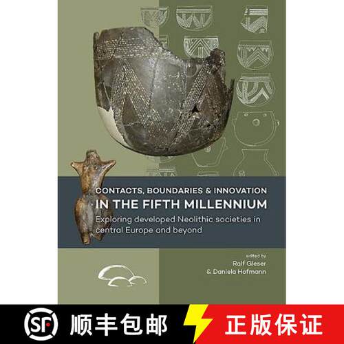 【3-4周达】精装 Contacts, Boundaries and Innovation in the Fifth Millennium: Exploring Developed Neol... [9789088907159]