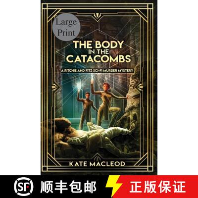 【3-4周达】The Body at the Catacombs: A Ritchie and Fitz Sci-Fi Murder Mystery [9781951439675]