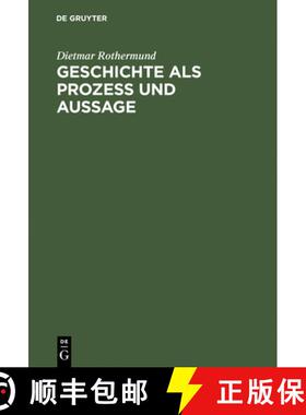 【3-4周达】Geschichte ALS Prozess Und Aussage: Eine Einfuhrung in Theorien Des Historischen Wandels U... [9783486560817]