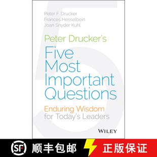 【3-4周达】Peter Drucker'S Five Most Important Questions: Enduring Wisdom For Today'S Leaders [Wiley... [9781118979594]