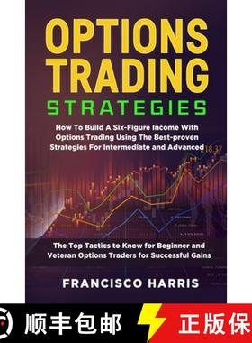 【3-4周达】Options Trading Strategies: How To Build A Six-Figure Income With Options Trading Using Th... [9781803614250]