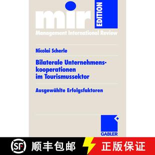 【3-4周达】Bilaterale Unternehmenskooperationen im Tourismussektor: Ausgewählte Erfolgsfaktoren [9783834902436]