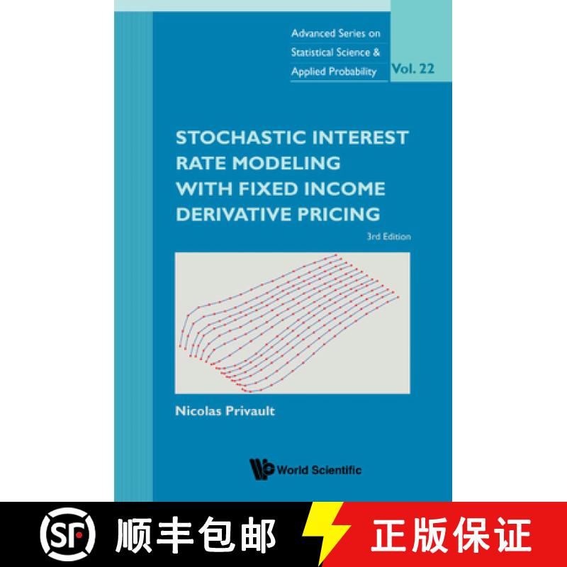 【3-4周达】Stochastic Interest Rate Modeling with Fixed Income Derivative Pricing (Third Edition) [9789811226601]