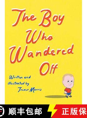 【3-4周达】The Boy Who Wandered Off [9781480840607]
