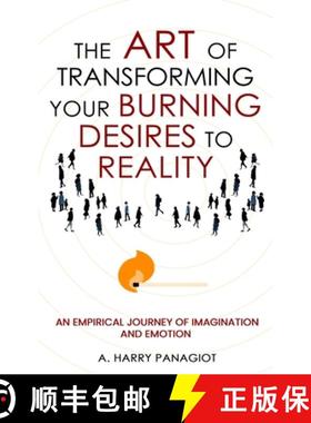 预订 The Art of Transforming Your Burning Desires Into Reality: An Empirical Journey of Imagination a... [9798896632566]