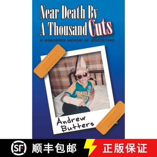 【3-4周达】Near Death By A Thousand Cuts: A Humorous Memoir Of Misfortune [9798223931355]