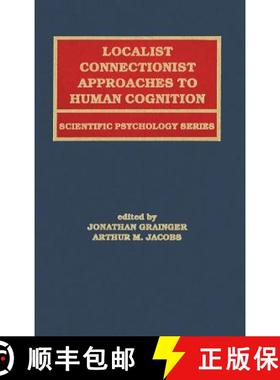 【3-4周达】Localist Connectionist Approaches To Human Cognition [9780805825565]