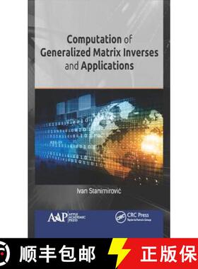 【3-4周达】Computation of Generalized Matrix Inverses and Applications [9781771886222]