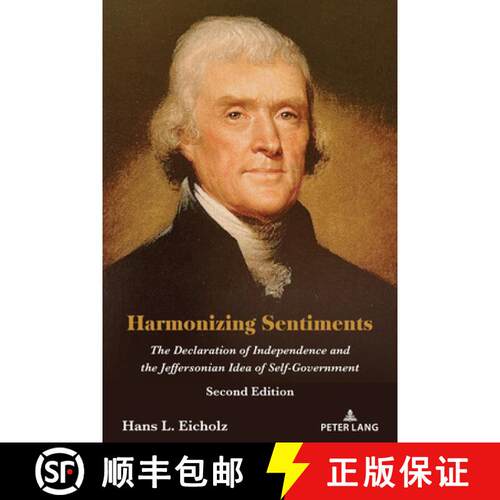 【3-4周达】Harmonizing Sentiments : The Declaration of Independence and the Jeffersonian Idea of Self... [9781433185656]
