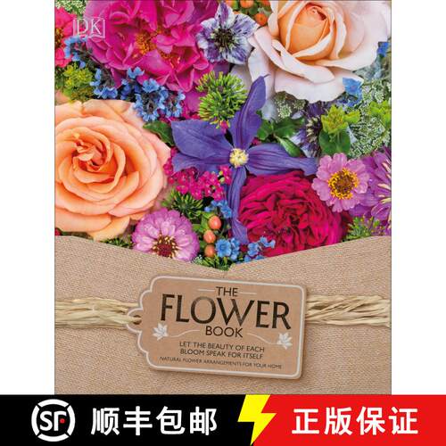 现货 精装 花之书 The Flower Book: Let the Beauty of Each Bloom Speak for Itself [9781465445483]