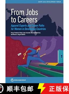 预订 From Jobs to Careers: Apparel Exports and Career Paths for Women in Developing Countries [9781464818035]