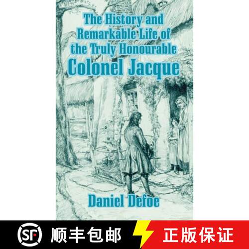 【3-4周达】History and Remarkable Life of the Truly Honourable Colonel Jacque, The [9781410208026]