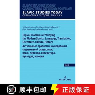 【3-4周达】Topical Problems of Studying the Modern Slavics: Language, Translation, Literature, Cultur... [9783631922446]