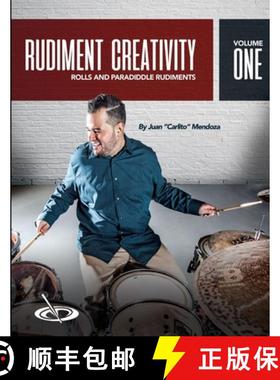 【3-4周达】Rudiment Creativity Vol.1: Rolls and Paradiddle Rudiments [9781387116010]