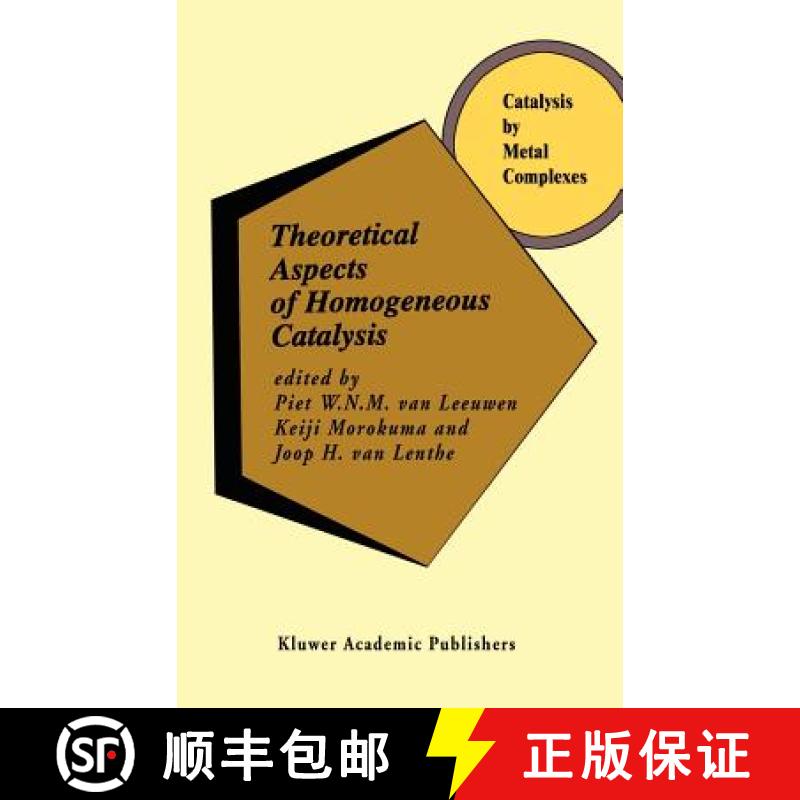 【3-4周达】Theoretical Aspects of Homogeneous Catalysis : Applications of Ab Initio Molecular Orbital... [9780792331070]