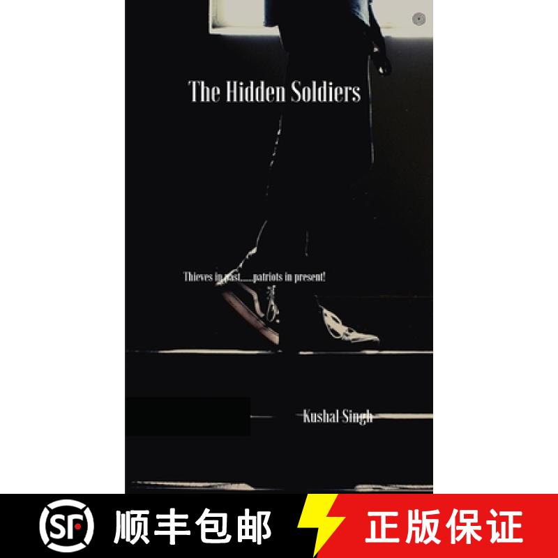 【2-3周达】The Hidden Soldiers: Thieves in past......patriots in present! [9789354389252]