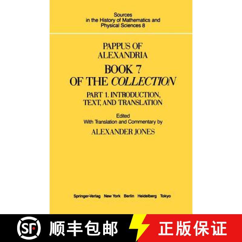 【3-4周达】Pappus of Alexandria Book 7 of the Collection : Part 1. Introduction, Text, and Translation [9781461293552]