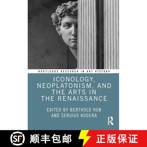 【3-4周达】Iconology, Neoplatonism, and the Arts in the Renaissance [9780367895297]