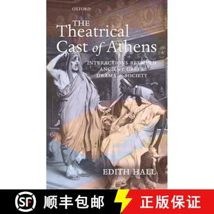 【3-4周达】The Theatrical Cast of Athens: Interactions between Ancient Greek Drama and Society [9780199298891]