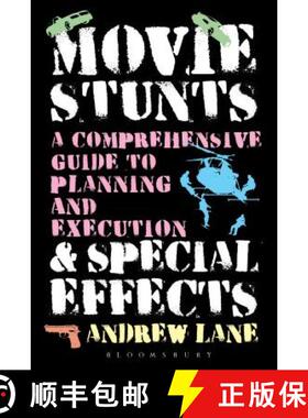 预订 Movie Stunts & Special Effects: A Comprehensive Guide to Planning and Execution [9781623563660]