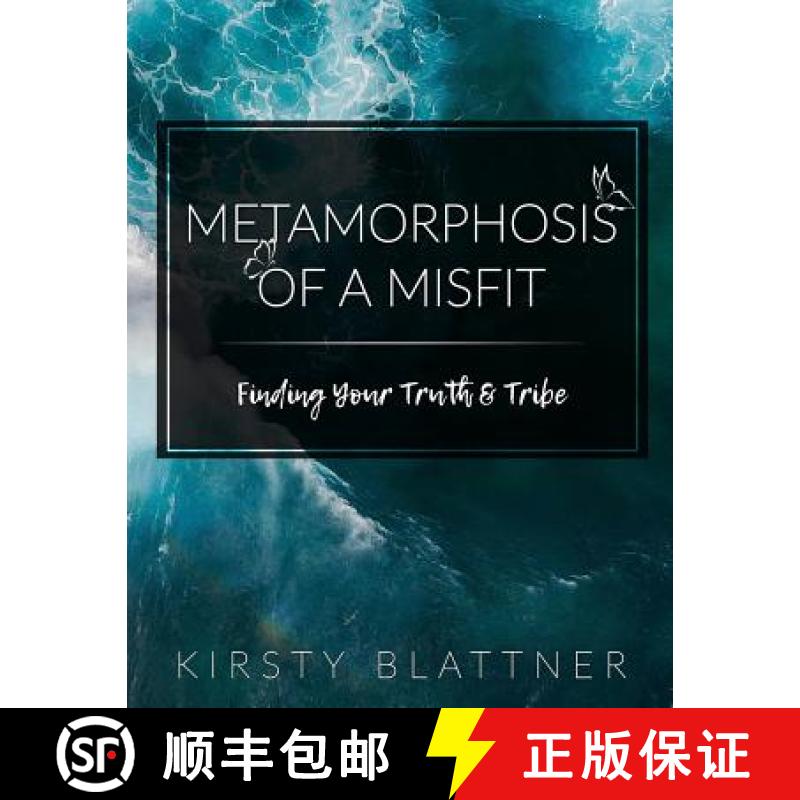 【3-4周达】Metamorphosis of a Misfit: Finding Your Truth & Tribe [9780692168912]